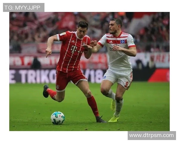 拜仁与汉堡激战乐视直播精彩瞬间回顾与分析